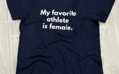 Wear It Loud: Show Your Support for Women in Sports with “My Favorite Athlete Is Female”